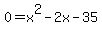 0=x%5E2-2x-35
