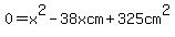 0=x%5E2-38xcm%2B325cm%5E2