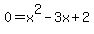 0=x%5E2-3x%2B2