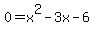0=x%5E2-3x-6