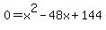 0=x%5E2-48x%2B144