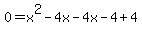0=x%5E2-4x-4x-4%2B4