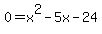 0=x%5E2-5x-24