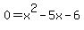 0=x%5E2-5x-6