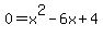 0=x%5E2-6x%2B4
