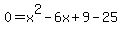 0=x%5E2-6x%2B9-25