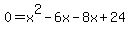 0=x%5E2-6x-8x%2B24