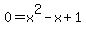 0=x%5E2-x%2B1