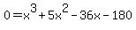 0=x%5E3%2B5x%5E2-36x-180