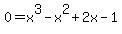 0=x%5E3-x%5E2%2B2x-1