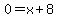 0=x+%2B+8