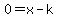 0=x-k