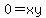 0=xy