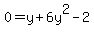 0=y%2B6y%5E2-2