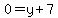 0=y%2B7