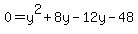 0=y%5E2%2B8y-12y-48