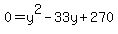 0=y%5E2-33y%2B270