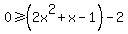 0%3E=%282x%5E2%2Bx-1%29-2