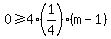 0%3E=4%281%2F4%29%28m-1%29