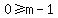 0%3E=m-1