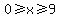 0%3E=x%3E=9