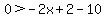 0%3E-2x%2B2-10