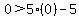 0%3E5%280%29-5