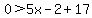 0%3E5x-2%2B17
