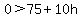 0%3E75%2B10h