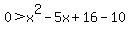 0%3Ex%5E2-5x%2B16-10