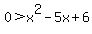 0%3Ex%5E2-5x%2B6