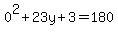 0%5E2%2B23y%2B3+=+180