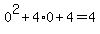 0%5E2%2B4%2A0%2B4=4