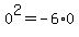 0%5E2=-6%2A0
