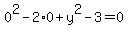 0%5E2+-+2%2A0++%2B+y%5E2+-+3+=+0