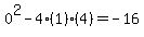 0%5E2-4%281%29%284%29=-16