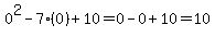 0%5E2-7%280%29%2B10+=+0-0%2B10=10