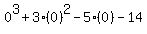 0%5E3%2B3%280%29%5E2-5%280%29-14