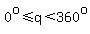 0%5Eo%3C=q%3C360%5Eo