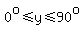 0%5Eo%3C=y%3C=90%5Eo