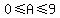 0+%3C=+A+%3C=+9