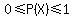 0+%3C=+P%28X%29+%3C=+1