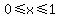 0+%3C=+x+%3C=+1