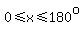 0+%3C=+x+%3C=+180%5Eo