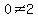 0+%3C%3E+2