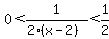 0+%3C+1%2F%282%28x-2%29%29+%3C+1%2F2