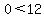 0+%3C+12