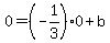 0+=+%28-1%2F3%29%2A0+%2B+b