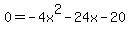 0+=+-+4x%5E2+-+24x+-+20