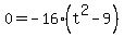 0+=+-16%28t%5E2-9%29